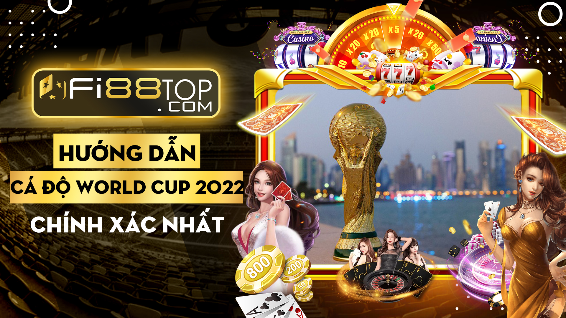 Hướng dẫn cách chơi cá độ World Cup 2022 chính xác nhất