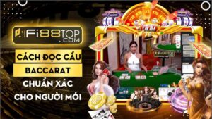 Bật mí cách đọc cầu Baccarat chuẩn xác cho người mới chơi