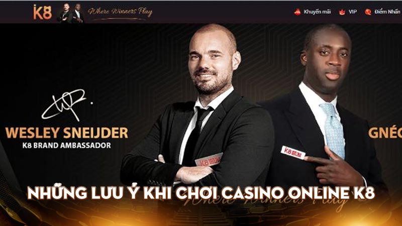 Những lưu ý khi chơi Casino online K8