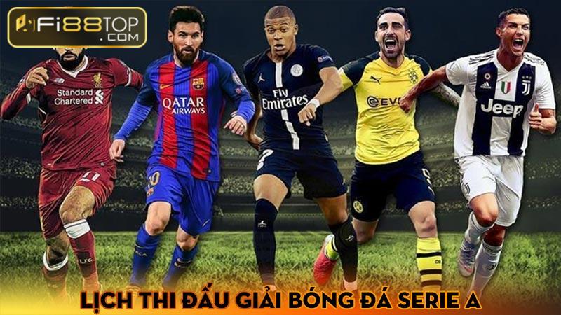 Lịch thi đấu giải bóng đá Serie A