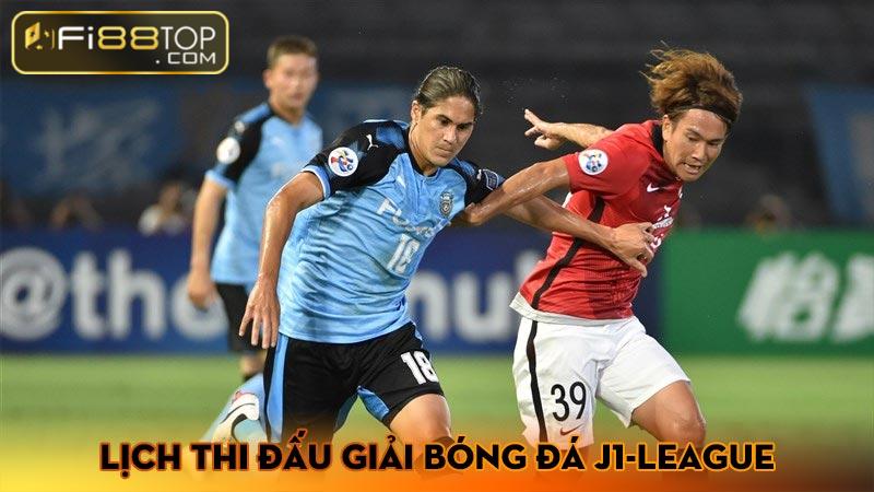 Lịch thi đấu giải bóng đá J1-League