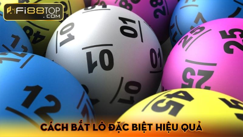 Cách bắt lô đặc biệt hiệu quả