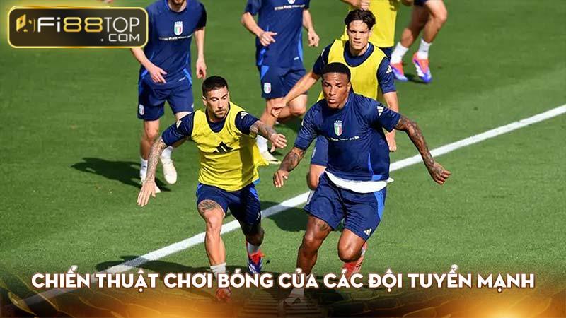 Chiến thuật chơi bóng của các đội tuyển mạnh