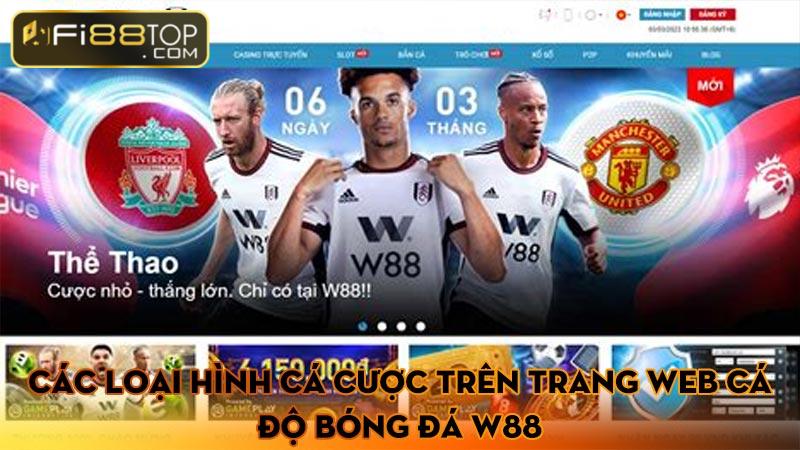 Các loại hình cá cược trên trang web cá độ bóng đá W88