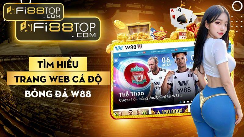 Trang web cá độ bóng đá W88